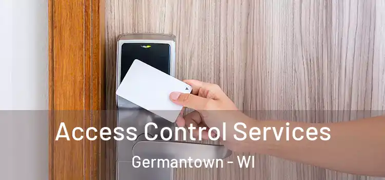  Access Control Services Germantown - WI