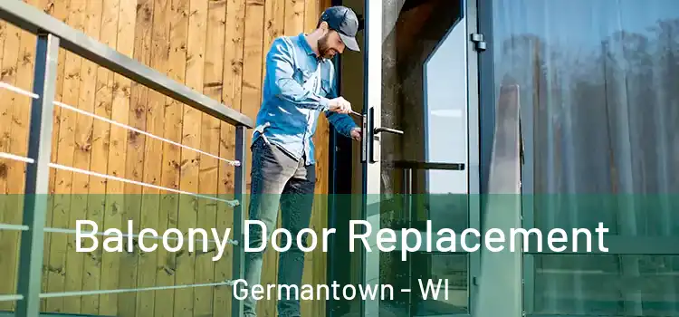 Balcony Door Replacement Germantown - WI