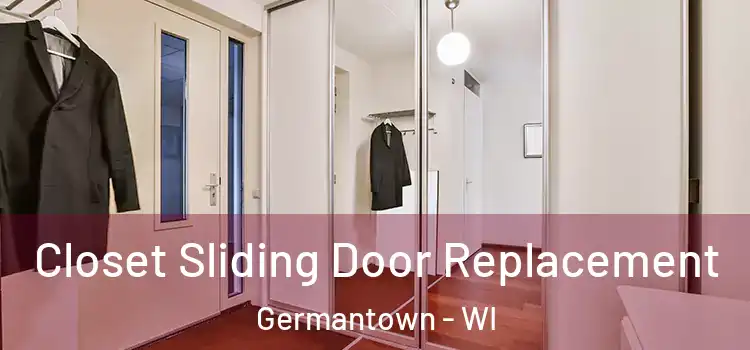  Closet Sliding Door Replacement Germantown - WI