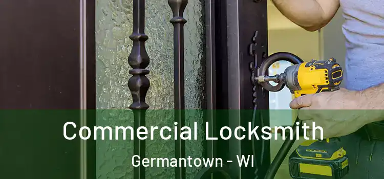  Commercial Locksmith Germantown - WI