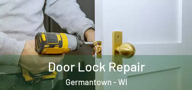Door Lock Repair Germantown - WI