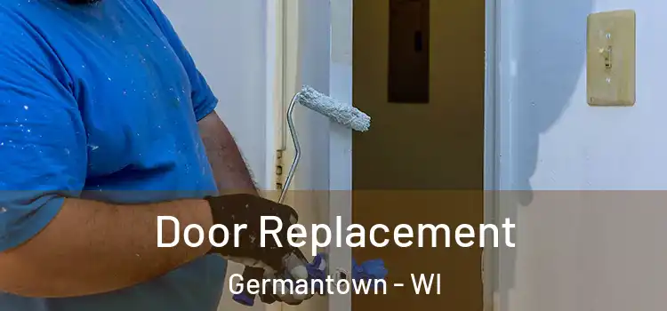  Door Replacement Germantown - WI