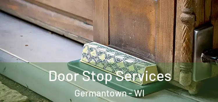 Door Stop Services Germantown - WI