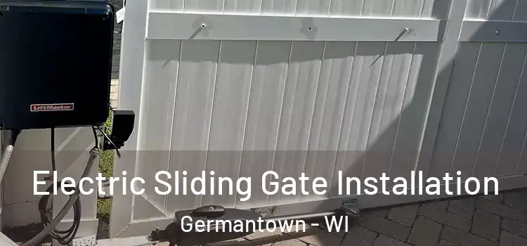 Electric Sliding Gate Installation Germantown - WI
