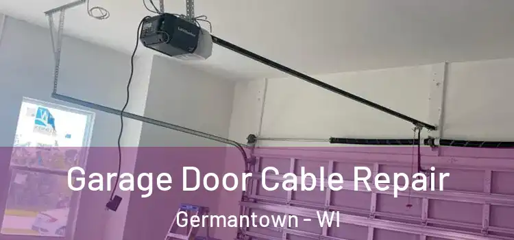  Garage Door Cable Repair Germantown - WI