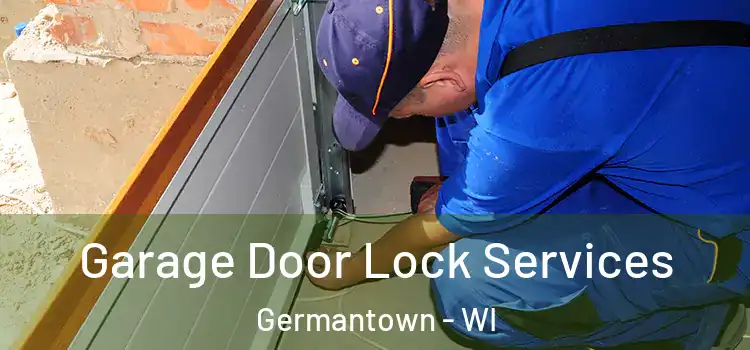  Garage Door Lock Services Germantown - WI
