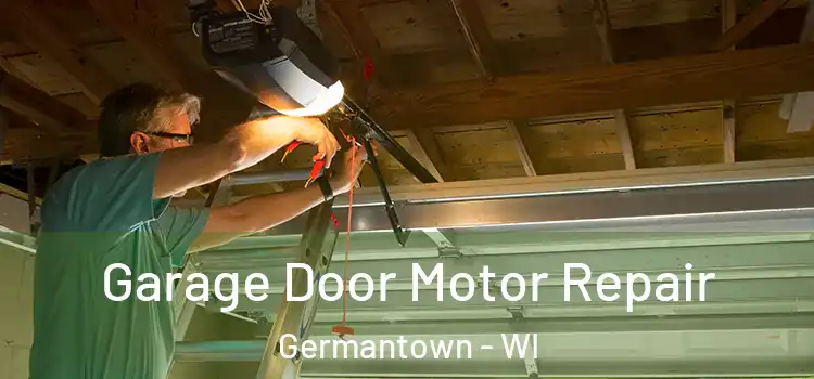  Garage Door Motor Repair Germantown - WI