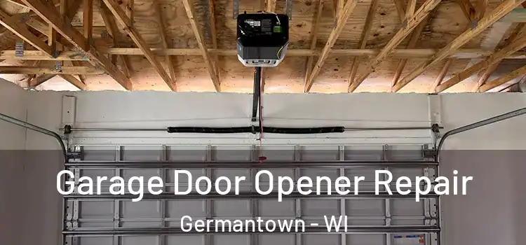  Garage Door Opener Repair Germantown - WI