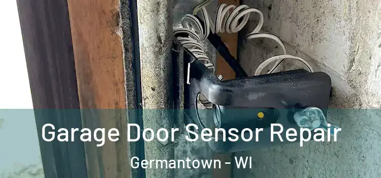  Garage Door Sensor Repair Germantown - WI