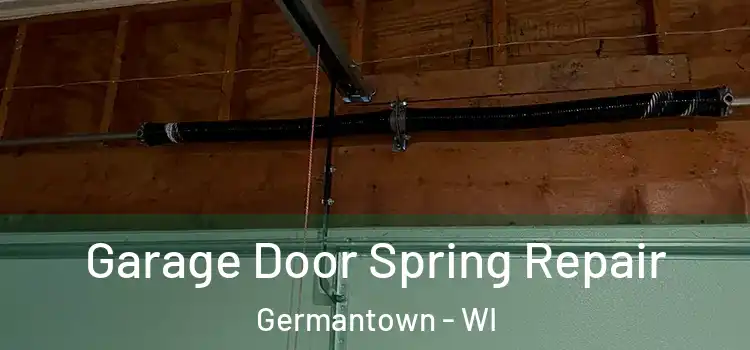  Garage Door Spring Repair Germantown - WI