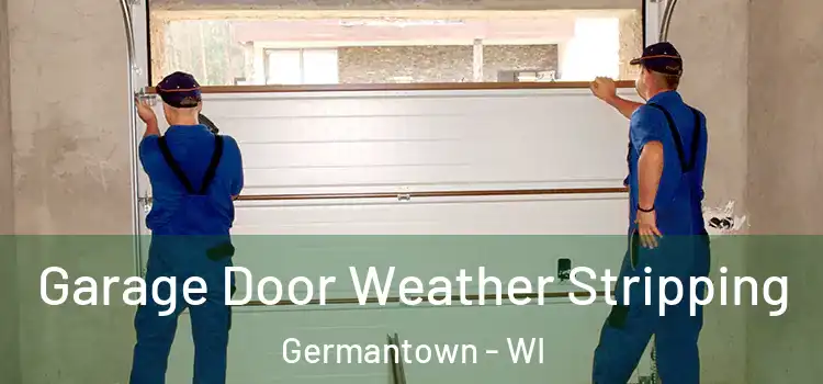  Garage Door Weather Stripping Germantown - WI