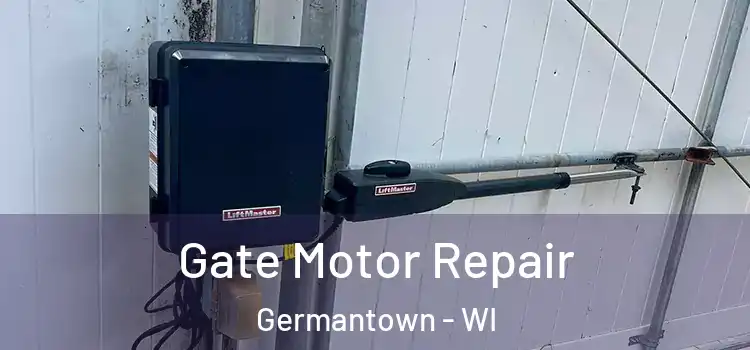  Gate Motor Repair Germantown - WI