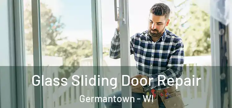  Glass Sliding Door Repair Germantown - WI