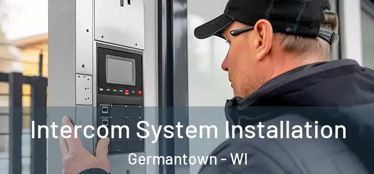 Intercom System Installation Germantown - WI