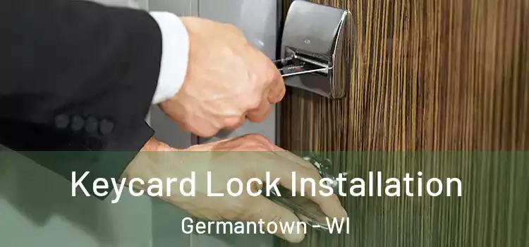  Keycard Lock Installation Germantown - WI