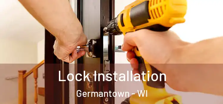  Lock Installation Germantown - WI