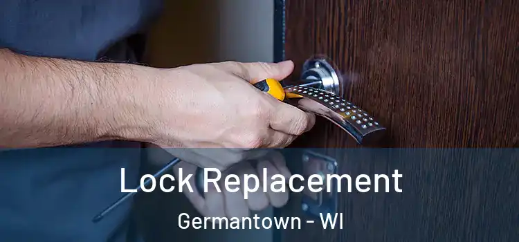 Lock Replacement Germantown - WI