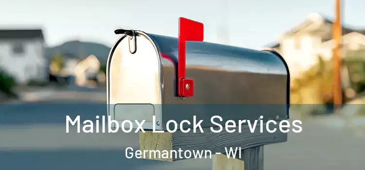  Mailbox Lock Services Germantown - WI