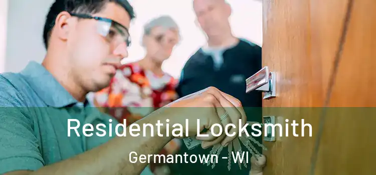  Residential Locksmith Germantown - WI