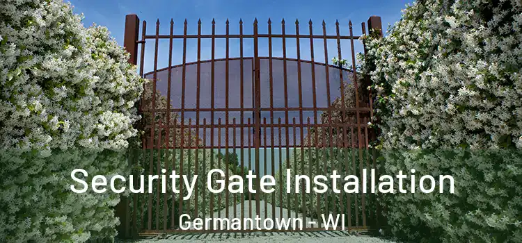  Security Gate Installation Germantown - WI