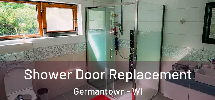  Shower Door Replacement Germantown - WI