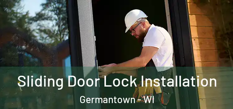 Sliding Door Lock Installation Germantown - WI