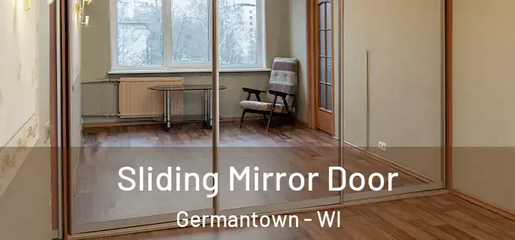  Sliding Mirror Door Germantown - WI