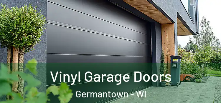  Vinyl Garage Doors Germantown - WI